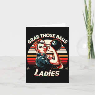 Grab Those Bowling Funny Bowler Bowling Ll Card