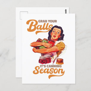Grab Your Balls, Its Canning Season, grab you jars Postcard