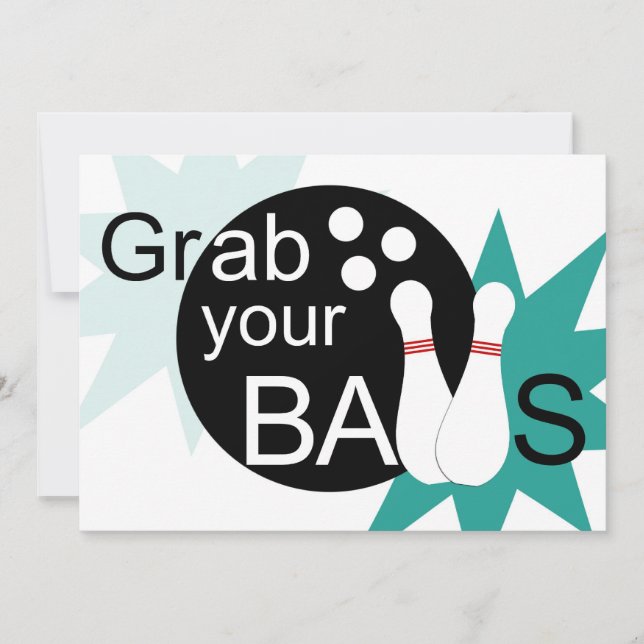 Grab your balls & let's go bowling birthday invite (Front)