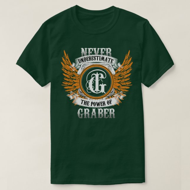 Graber Name Shirt Never Underestimate The Power Of (Design Front)