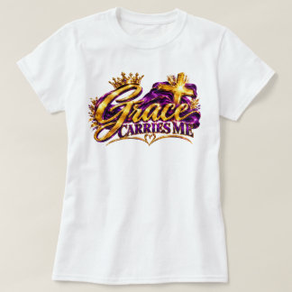 Grace Carries Me T-Shirt