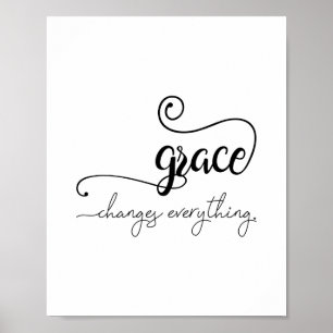 Grace Changes Everything Poster Print