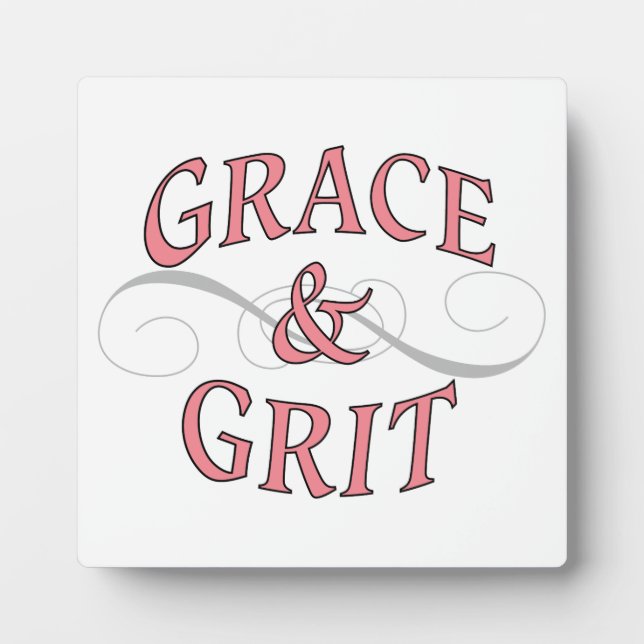 Grace & Grit for for the tough lady Plaque (Front)