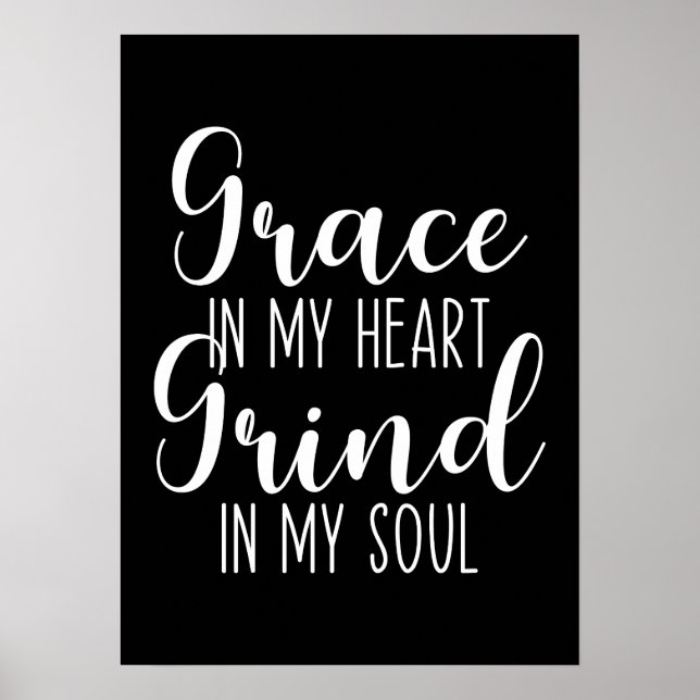 Grace in My Heart, Grind in My Soul - Hustle Poster (Front)