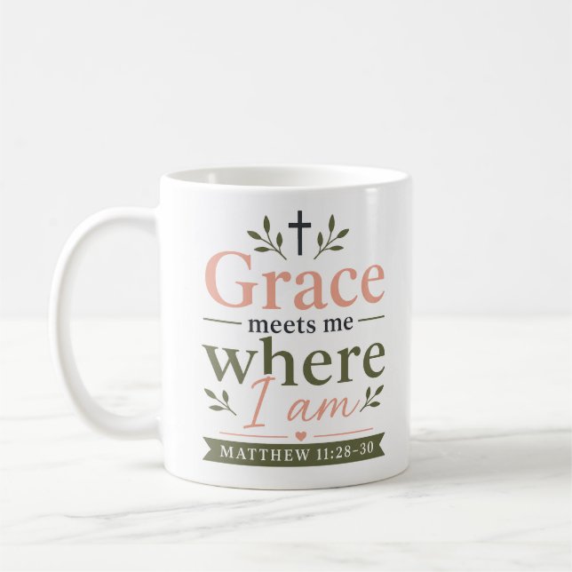 Grace Meets Me Where I Am Grace Quote Coffee Mug (Left)