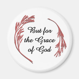 Grace Of God Recovery Slogan Inspirational Saying Magnet