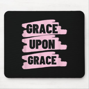 Grace On Grace Christian Faith Bible Verse Mouse Pad