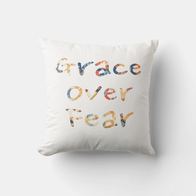 Grace Over Fear  Cushion (Front)