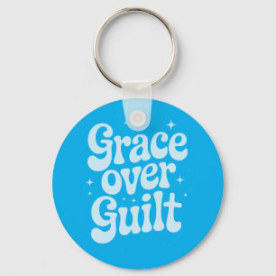 Grace Over Guilt Keychain