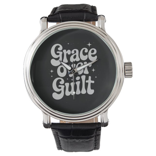 Grace Over Guilt  Watch (Front)
