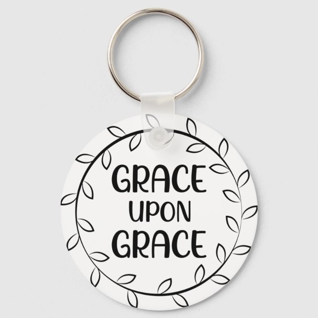 Grace Upon Grace Button Keychain (Front)
