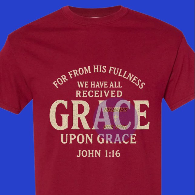Grace upon Grace - Christian T-Shirt (Creator Uploaded)
