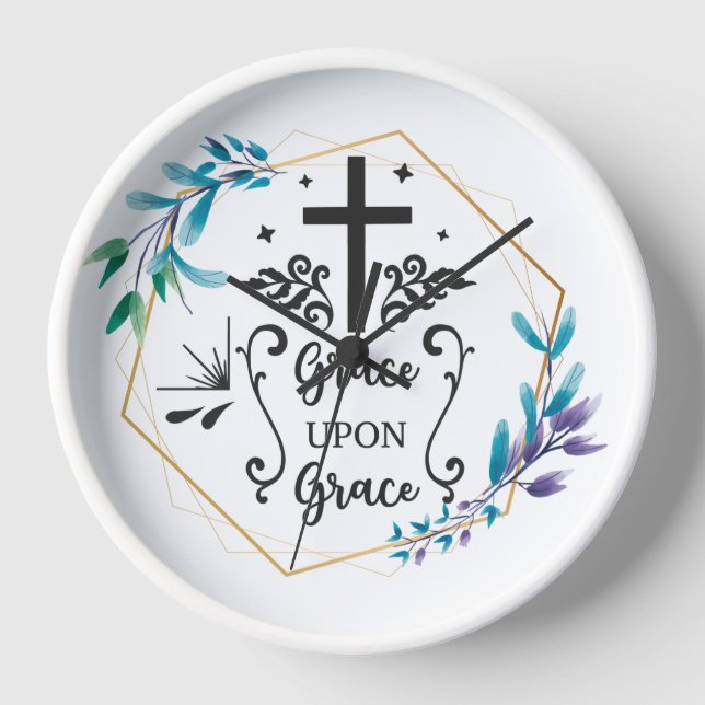 Grace Upon Grace  Clock (Front)