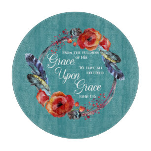 Grace Upon Grace  John 1:16 Scripture Cutting Board