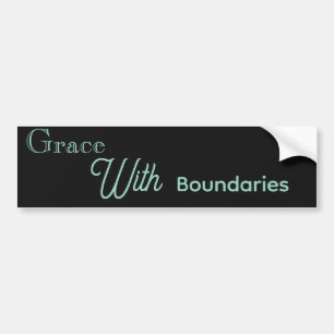 Grace With Boundaries Bumper Sticker