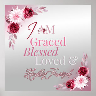 Graced Blessed Loved Favored Pink Floral Script   Poster
