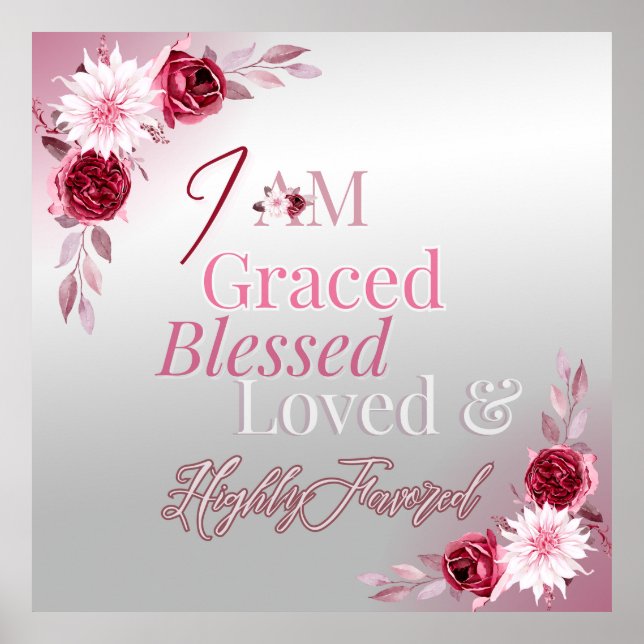 Graced Blessed Loved Favored Pink Floral Script   Poster (Front)