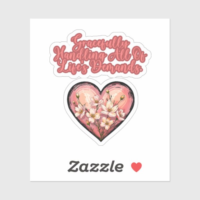 Gracefully Handling Life's Demands Mom Life (Sheet)