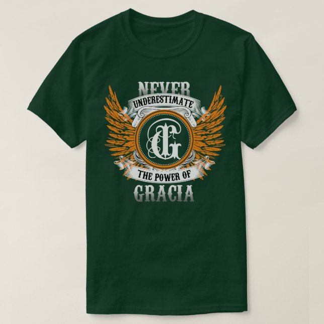Gracia Name Shirt Never Underestimate The Power Of (Design Front)