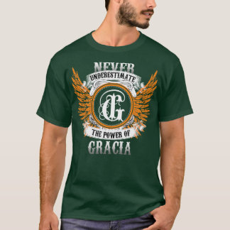Gracia Name Shirt Never Underestimate The Power Of