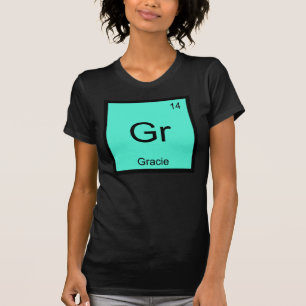 Gracie  Name Chemistry Element Periodic Table T-Shirt
