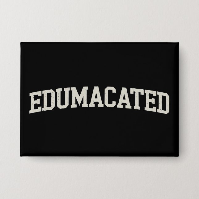 Grad Gift College Graduation Sarcastic Edumacated (Front)