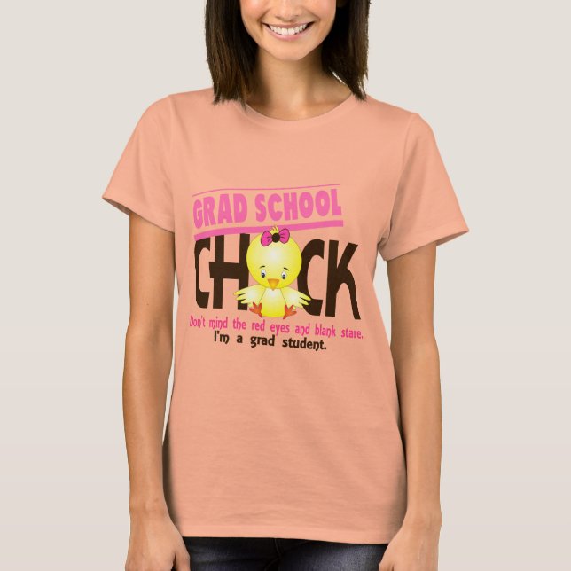 Grad School Chick 2 T-Shirt (Front)