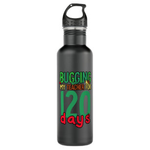 Grade 120 Days Of School Bugging 710 Ml Water Bottle