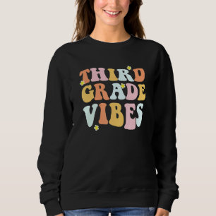 Grade 3 Teachers  Students   Hippie Third Grade Vi Sweatshirt