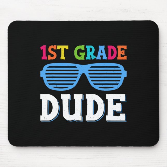 Grade Dude 1st Grade Teachers Students Back To Sch Mouse Pad (Front)