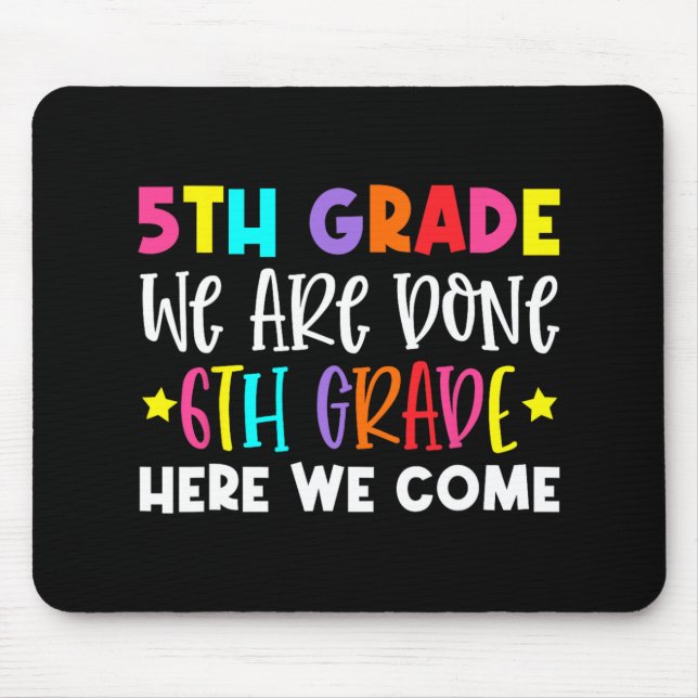 Grade Graduation 6th Grade Here We Come  Mouse Pad (Front)