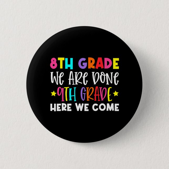Grade Graduation 9th Grade Here We Come  6 Cm Round Badge (Front)