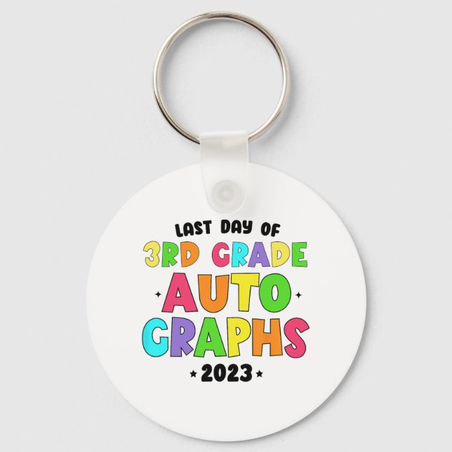 Grade Last Day Of School Autographs  Key Ring (Front)