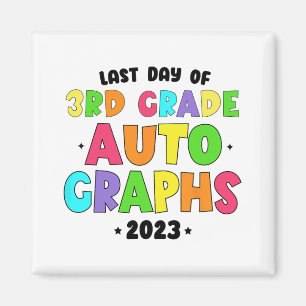Grade Last Day Of School Autographs Magnet