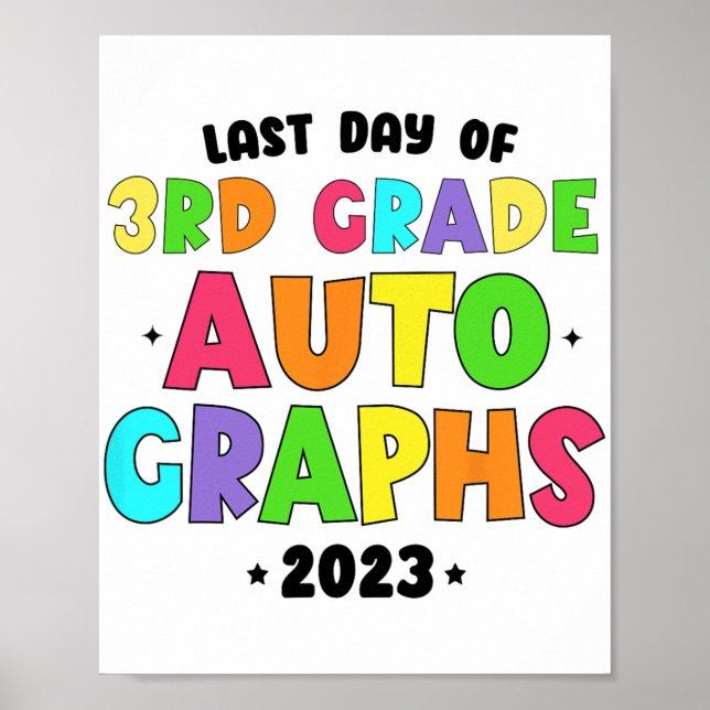 Grade Last Day Of School Autographs  Poster (Front)