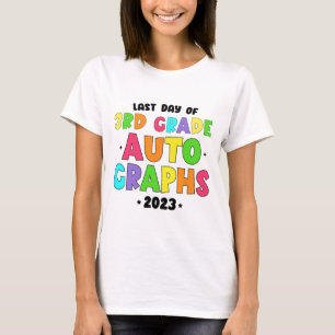 Grade Last Day Of School Autographs  T-Shirt