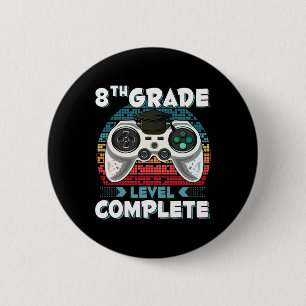 Grade Level Complete Gamer 8th Grade Graduation Gi 6 Cm Round Badge