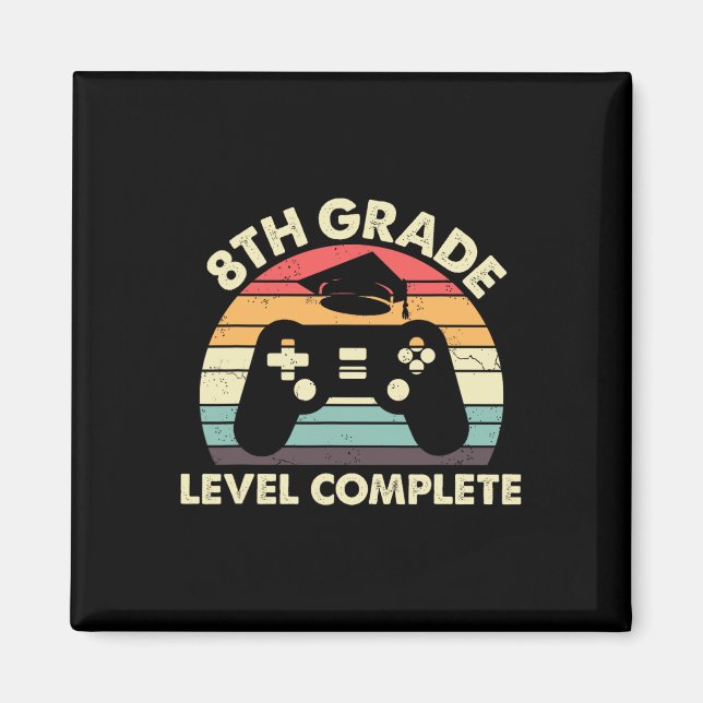 Grade Level Complete Graduation Gift For Gamer  Magnet (Front)
