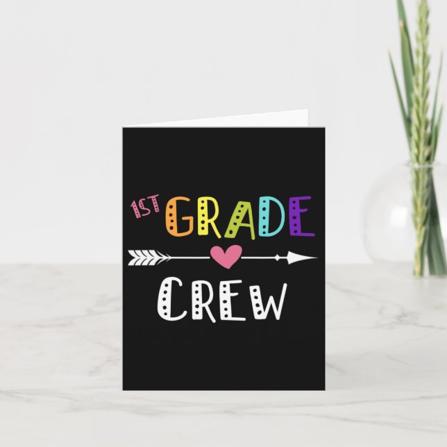 Grade Teacher First Day School 1st Grade Crew  Card (Front)