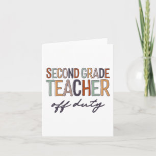 Grade Teacher Off Duty Last Day Of School  Card