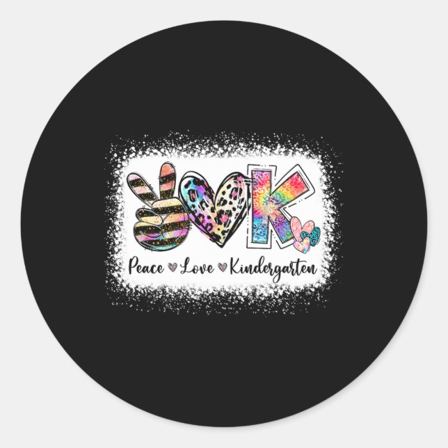 Grade Teacher Peace Love Kindergarten Team Kinder  Classic Round Sticker (Front)