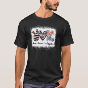 Grade Teacher Peace Love Kindergarten Team Kinder T-Shirt