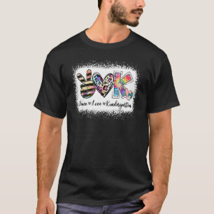Grade Teacher Peace Love Kindergarten Team Kinder  T-Shirt