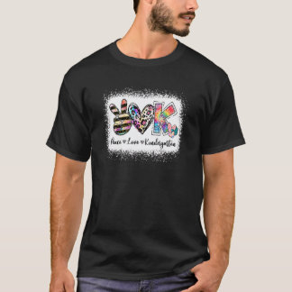 Grade Teacher Peace Love Kindergarten Team Kinder  T-Shirt