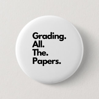 Grading All The Papers Funny Teacher Meme 6 Cm Round Badge