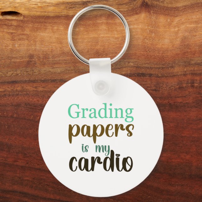 Grading Papers Is My Cardio gift for teachers Key Ring (Back)