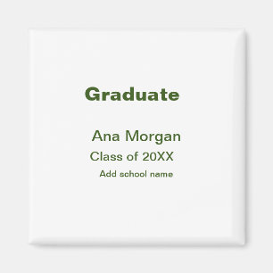 Graduate add name school name class of 20XX simple Magnet