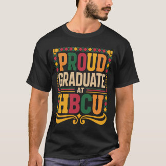Graduate At Hbcu Juneteenth School Historical Hbcu T-Shirt