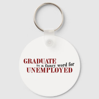 Graduate Fancy For Unemployed Key Ring