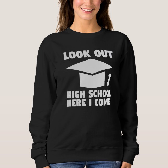Graduate High School Graduation   Sweatshirt (Front)